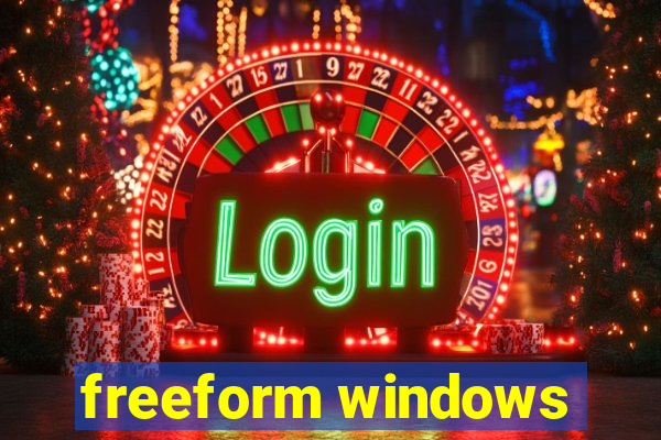 freeform windows